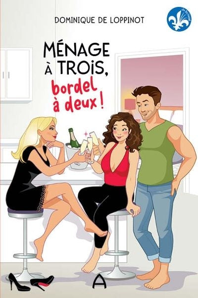 MENAGE A TROIS, BORDEL A DEUX!