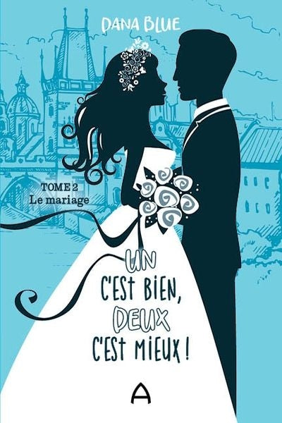 UN C'EST BIEN, MAIS DEUX C'EST MIEUX ! 02  LE MARIAGE