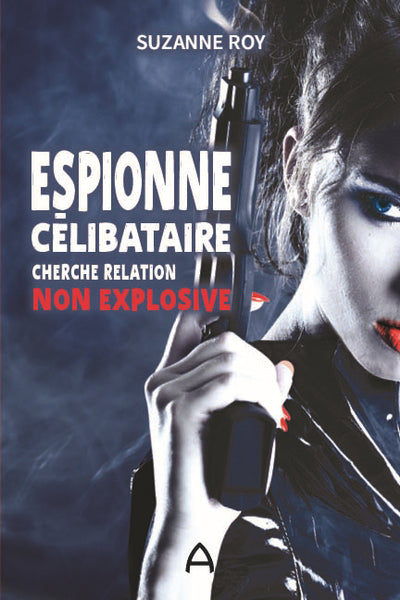 ESPIONNE CELIBATAIRE CHERCHE RELATION NON EXPLOSIVE