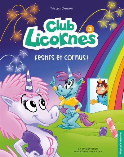 CLUB LICORNES T03 -FESTIFS ET CORNUS!