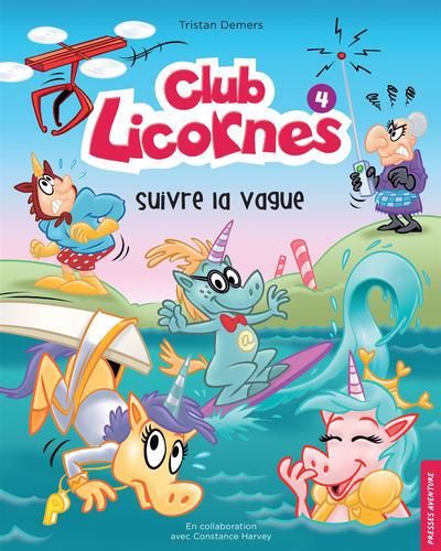 CLUB LICORNES T04 -SUIVRE LA VAGUE