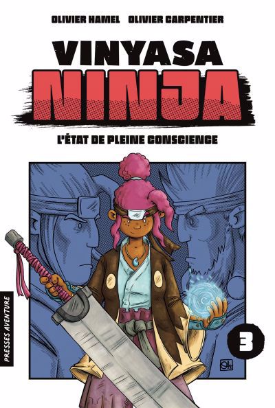 VINYASA NINJA T03 -L'ETAT DE PLEINE...