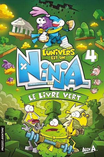 UNIVERS EST UN NINJA T4 -LE LIVRE VERT