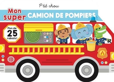 MON SUPER CAMION DE POMPIER