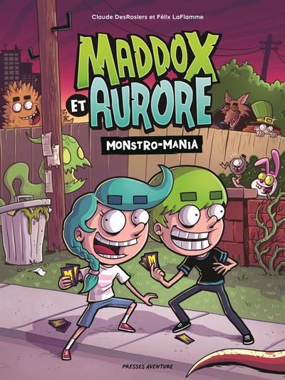 MADDOX ET AURORE -MONSTRO-MANIA