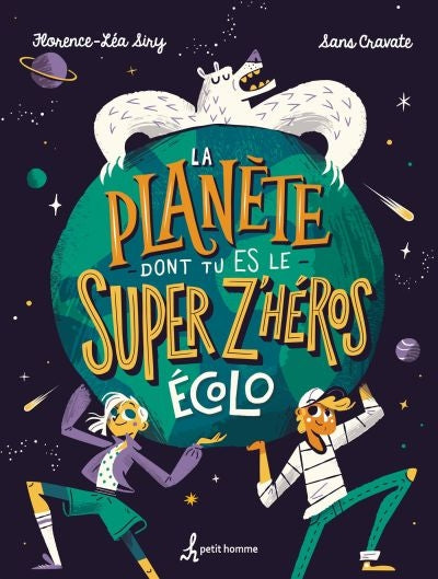 PLANETE DONT TU ES LE SUPER Z'HEROS ECOLO