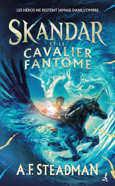 SKANDAR ET LE CAVALIER FANTOME -TOME 2