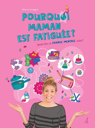 POURQUOI MAMAN EST FATIGUEE?