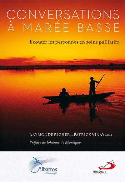 CONVERSATIONS A MAREE BASSE : ECOUTER LES PERSONNES EN SOINS