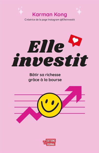 ELLE INVESTIT - BÂTIR SA RICHESSE GRÂCE À LA BOURSE | KARMAN KONG