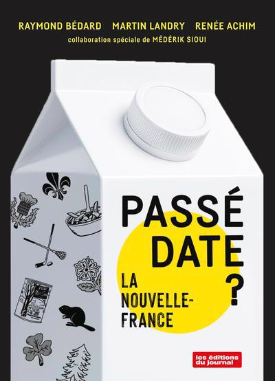 PASSE DATE? -LA NOUVELLE-FRANCE