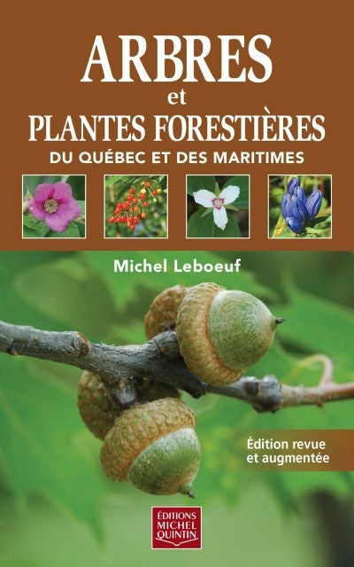 ARBRES ET PLANTES FORESTIERES DU QUEBEC ET MARITIMES