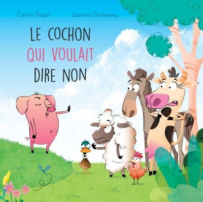 COCHON QUI VOULAIT DIRE NON (CONSENTEMENT)