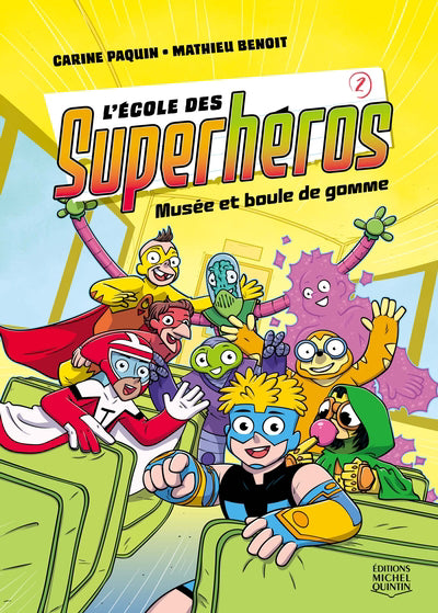 ECOLE DES SUPERHEROS 02  MUSEE ET BOULE DE GOMME