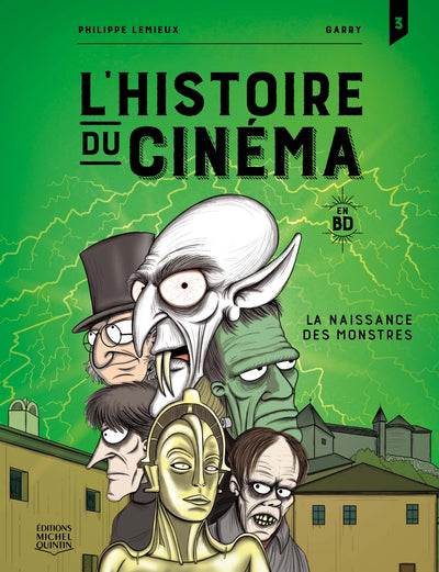 HISTOIRE DU CINEMA EN BD 03  LA NAISSANCE DES MONSTRES