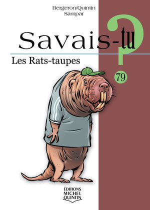 SAVAIS-TU? 79  LES RATS-TAUPES