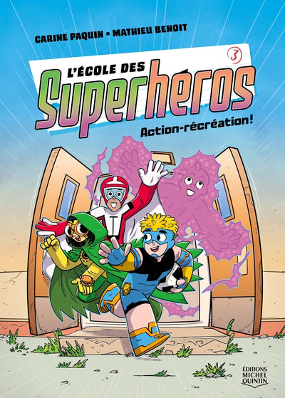 ECOLE DES SUPERHEROS  03  ACTION-RECREATION!