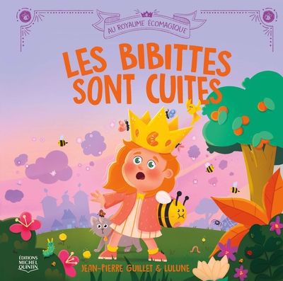 Au royaume écomagique 01 : Les bibittes sont cuites