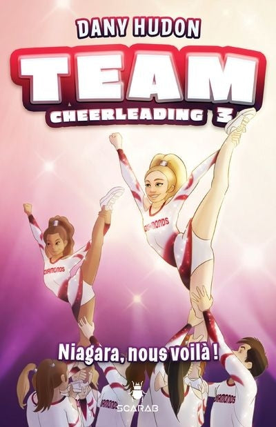 NIAGARA, NOUS VOILA ! - TEAM CHEERLEADING TOME 3