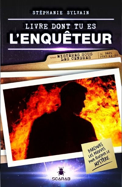 LIVRE DONT TU ES L'ENQUETEUR : MYSTERES SOUS LES CENDRES