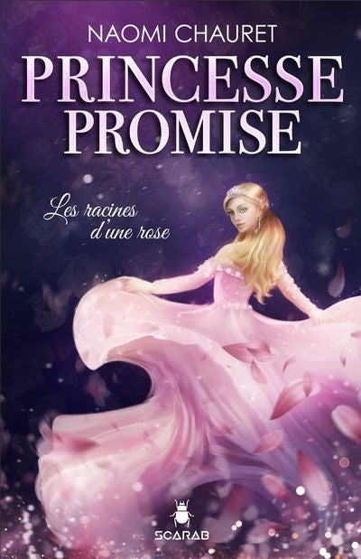 PRINCESSE PROMISE T.01 : LES RACINES D'UNE ROSE