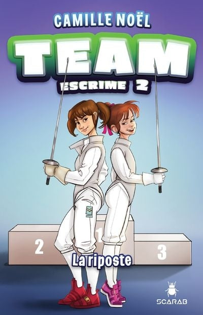 TEAM ESCRIME T.02 : LA RIPOSTE