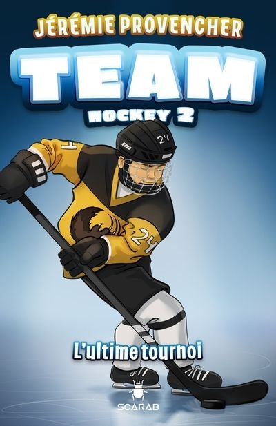 TEAM HOCKEY T.02 : L'ULTIME TOURNOI