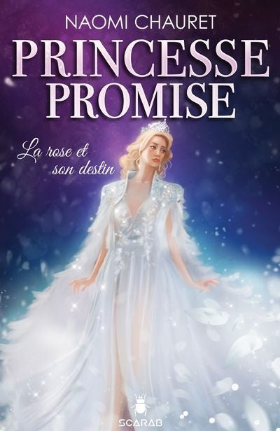 PRINCESSE PROMISE T.04 : LA ROSE ET SON DESTIN