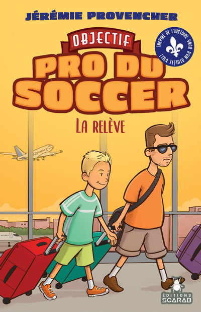 OBJECTIF PRO DU SOCCER T.03 : LA RELEVE