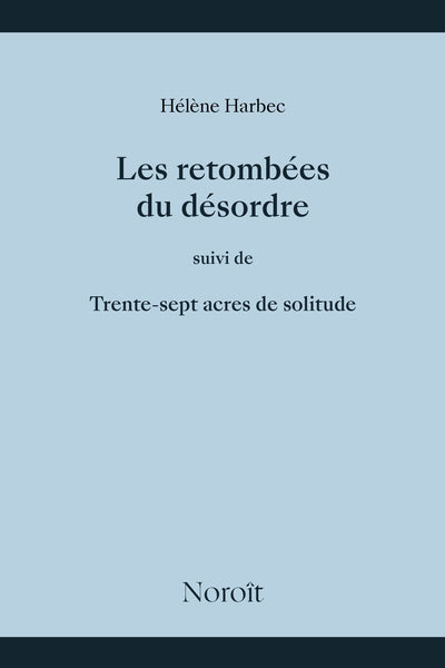 RETOMBEES DESORDRE - 37 ACRES SOLITUDE