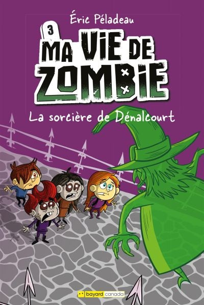 MA VIE DE ZOMBIE T03 -LA SORCIERE DE...