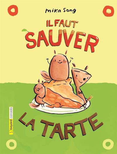 IL FAUT SAUVER LA TARTE