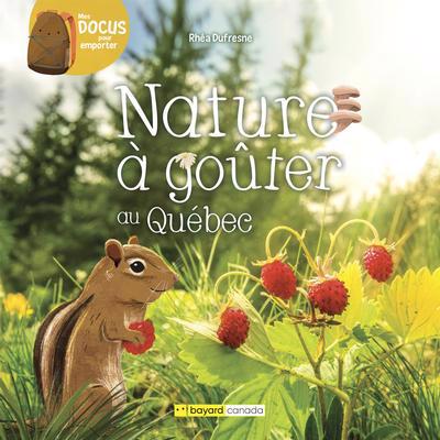 NATURE A GOUTER AU QUEBEC