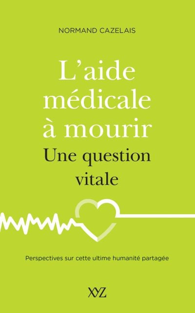 AIDE MEDICALE A MOURIR, UNE QUESTION VITALE