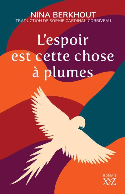 ESPOIR EST CETTE CHOSE A PLUMES