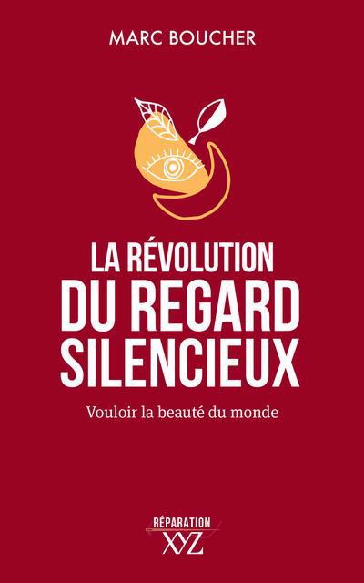 REVOLUTION DU REGARD SILENCIEUX