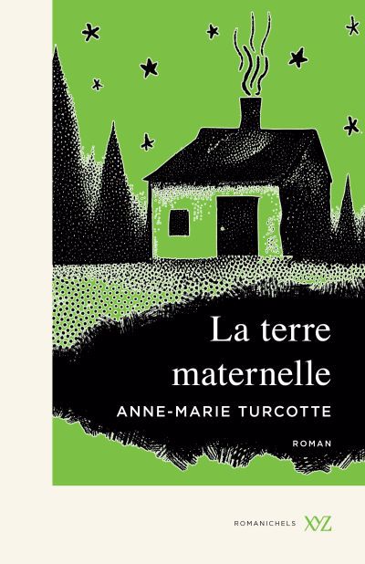 LA TERRE MATERNELLE | ANNE-MARIE TURCOTTE