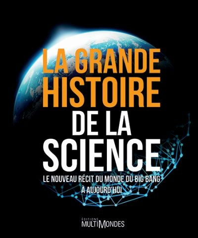 GRANDE HISTOIRE DE LA SCIENCE