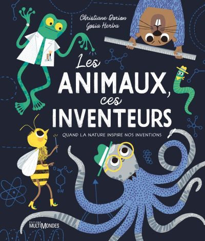 ANIMAUX, CES INVENTEURS