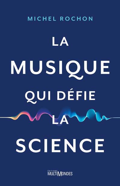 MUSIQUE QUI DEFIE LA SCIENCE