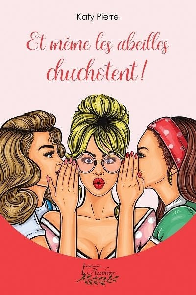 ET MÊME LES ABEILLES CHUCHOTENT!