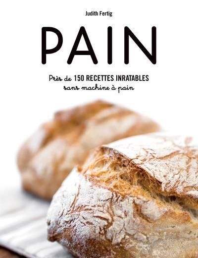 PAIN -PRES..150 RECETTES INRATABLES -NC