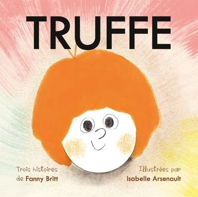 TRUFFE : 3 HISTOIRES ILLUSTREES