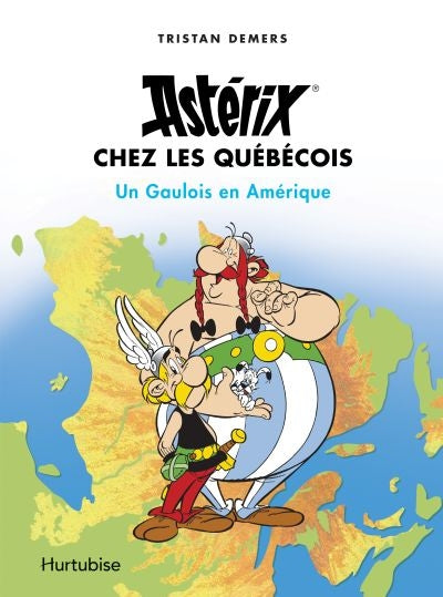 Astérix chez les Québécois : Un Gaulois en Amérique