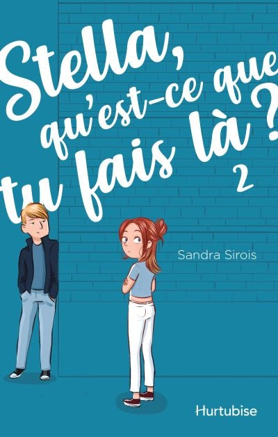 STELLA, QU'EST-CE QUE TU FAIS LA? TOME 2