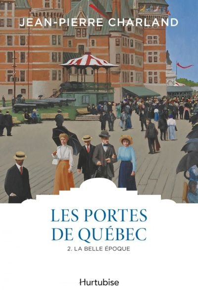 PORTES DE QUEBEC  - TOME 2