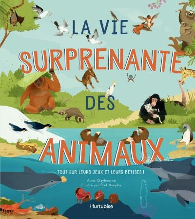 VIE SURPRENANTE DES ANIMAUX