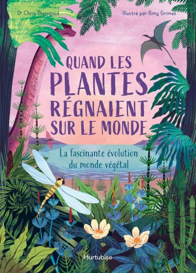 QUAND LES PLANTES REGNAIENT SUR LE MONDE