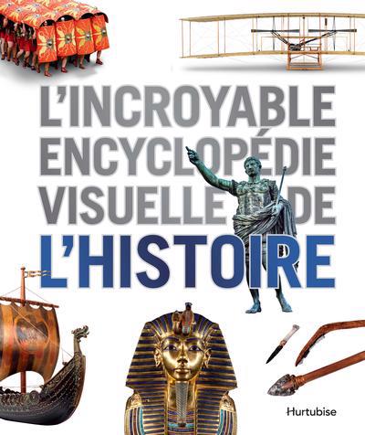 Incroyable encyclopédie visuelle de l'Histoire