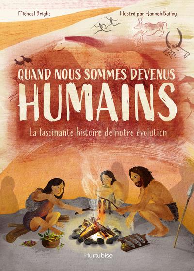 QUAND NOUS SOMMES DEVENUS HUMAINS